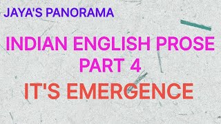 INDIAN ENGLISH PROSE (PART 4) ITS EMERGENCE