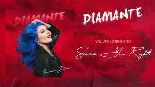 Watch Diamante Serves You Right video