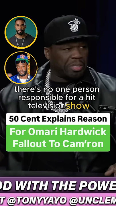 50 Cent Explains Reason For Omari Hardwick Fallout To Cam’ron