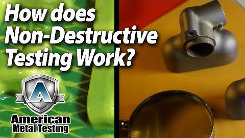 Types of Non-destructive Testing (NDT) and how they work - American Metal Testing, LaPorte IN