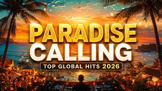 Paradise Calling Tropical Deep House 2026 Summer Chill Relax Mix