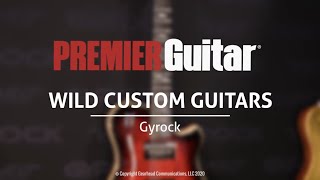 WILD CUSTOM GUITARS | GYROCK Demo | Winter NAMM 2020 in Anaheim, California.
