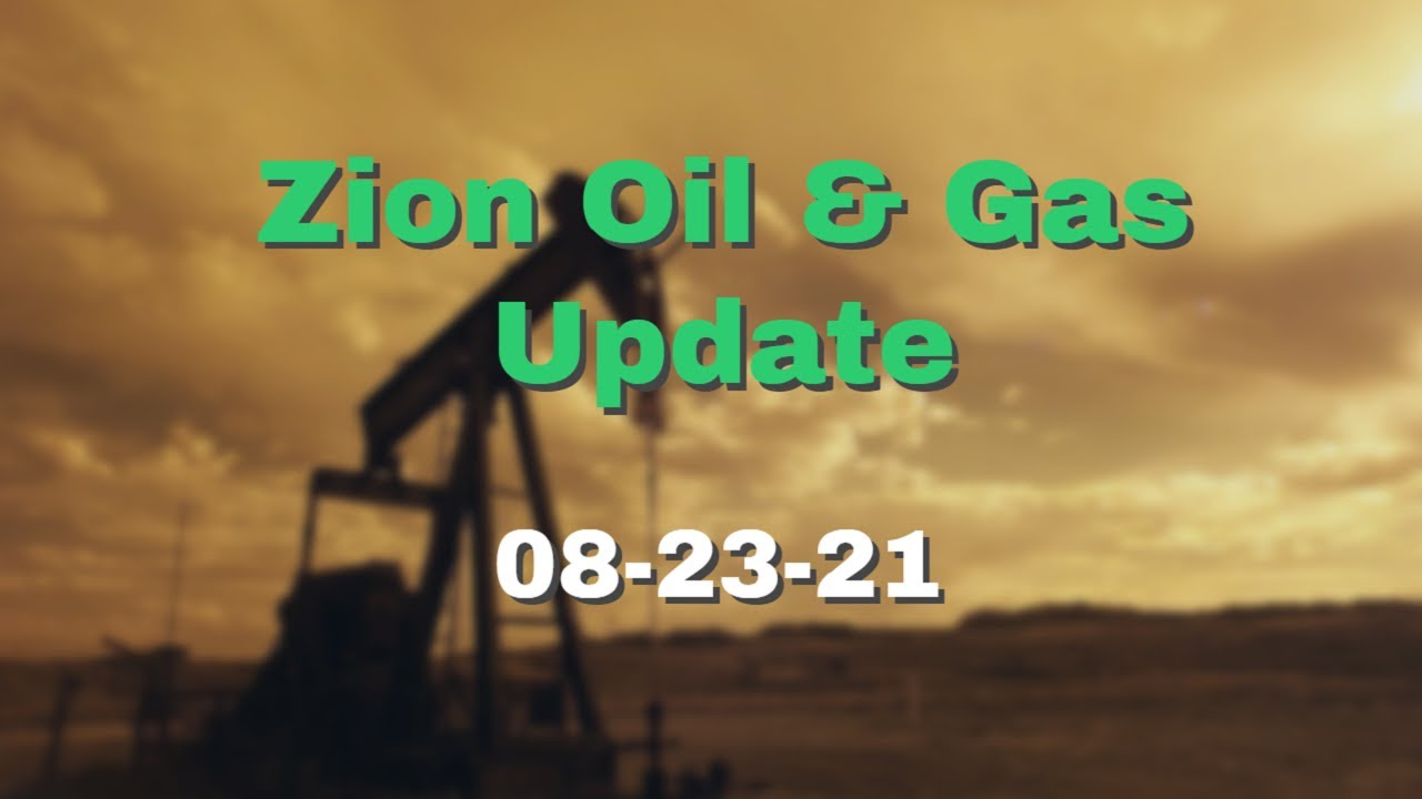 Zion Oil & Gas Update 082321 ZNOG Stock News Update Buy, Sell or Hold??? YouTube