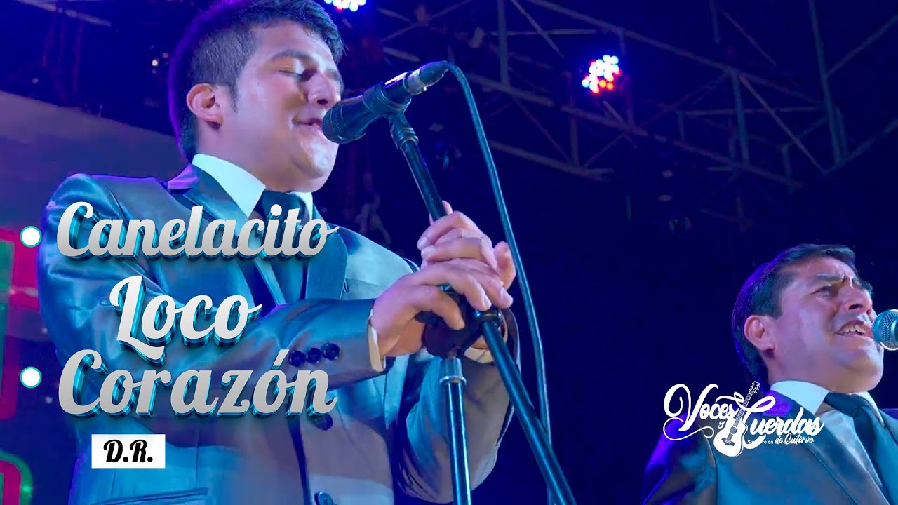 Voces y Cuerdas de Cutervo EN VIVO  Canelacito   Loco Corazón
