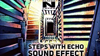 Steps With Echo Sound Effect | Footsteps Up Stairs With Echoing Sounds | Royalty Free