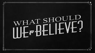 He Will Come to Judge the Living and the Dead | Rob Sellitto | What Should We Believe?