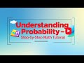 Understanding Probability Step-by-Step Math Tutorial | Basic Probability Easy Math Guide