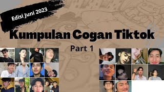 Kumpulan Vidio Cogan Viral Tiktok 2023 (Edisi Juni, Part 1) Versi FYP Boys
