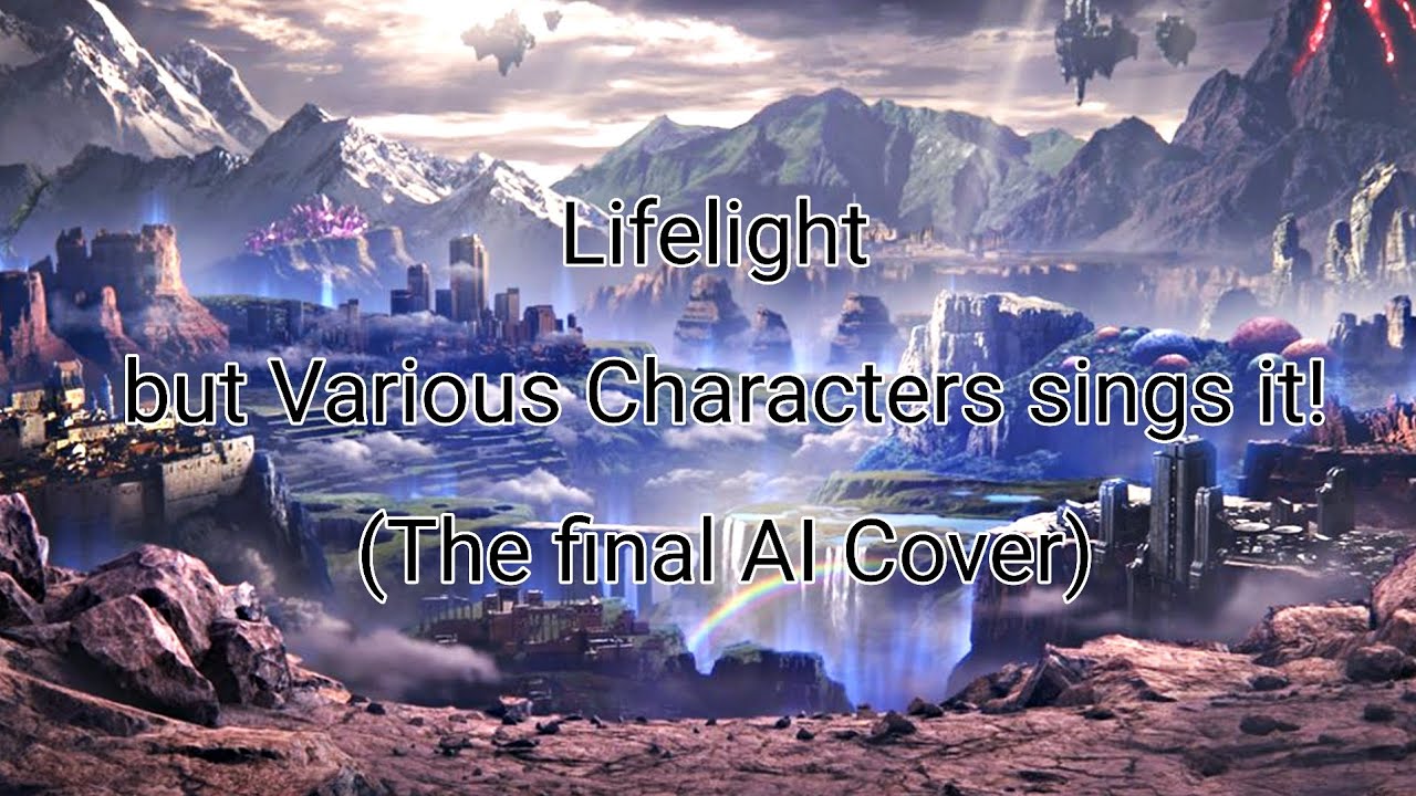Lifelight but Various Characters sings it (The Final Ai Cover and the last video of 2025!)