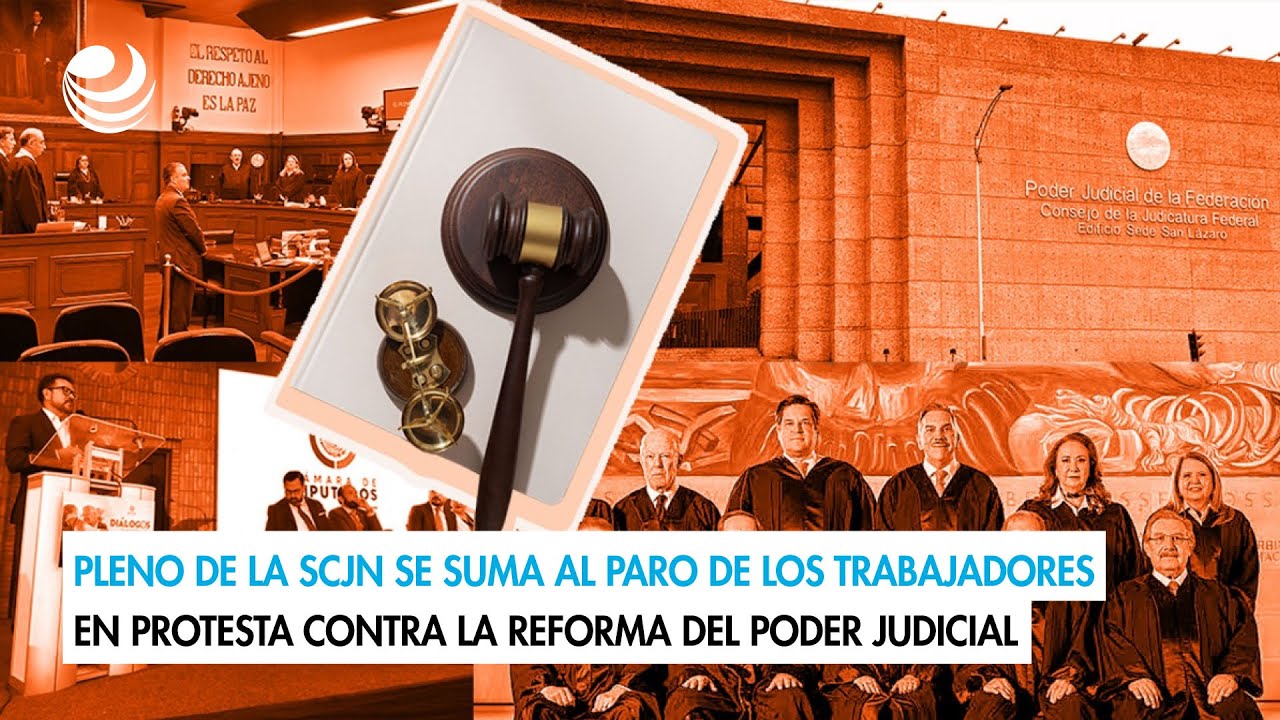 Pleno de la SCJN se suma al paro de los trabajadores en protesta contra ...