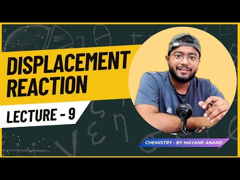 Class 10th Displacement Reaction by Mayank Anand - YouTube
