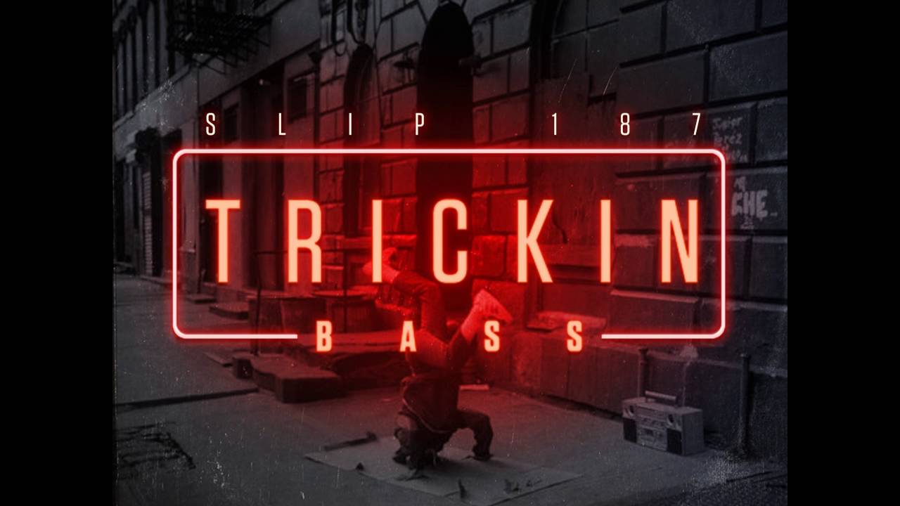 Slip187: Trickin (Eartight Remix)