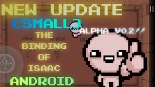 NEW UPDATE!! The Binding of Isaac Android pocket code Small Update | Alpha V0.2