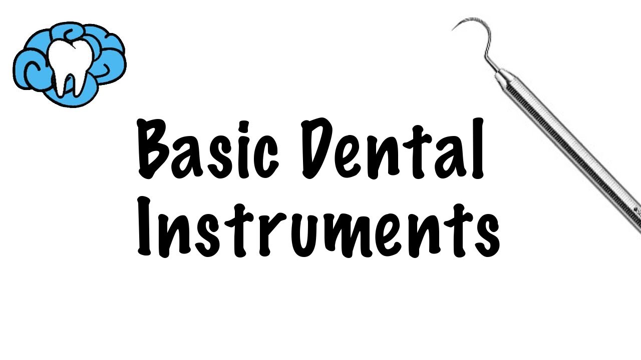 Basic Dental Instruments - YouTube