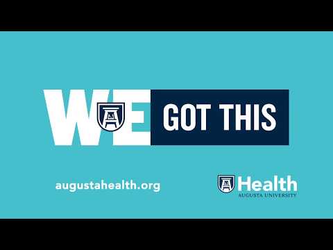Augusta University Health: #WeGotThis