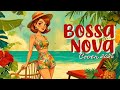 Relaxing Bossa Nova 🌴🎧Smooth Covers for Focus Time 𝒔𝒐𝒇𝒕 𝒇𝒐𝒄𝒖𝒔