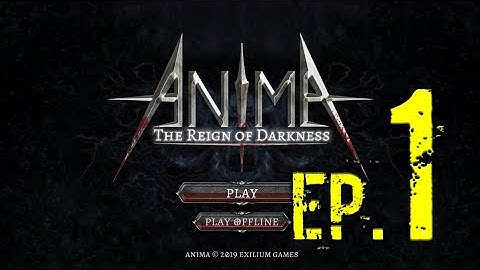 AnimA The Reign of Darkness Walkthrough Ep. 1 | The Beginning