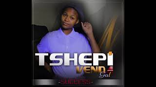 TSHEPI VENDA GAL INTRO