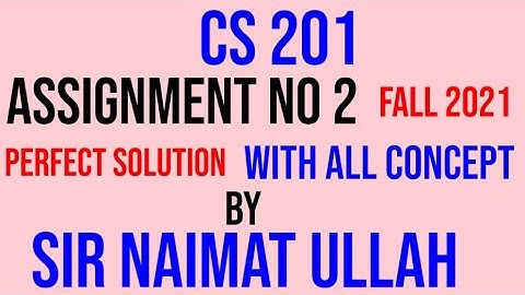 CS201 Assignment 2 Fall 2021 Solution|CS 201|Assignment|Solution|Fall|DEV C++|vu