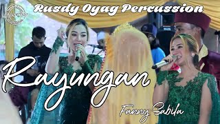 RAYUNGAN || RUSDY OYAG PERCUSSION FEAT FANNY SABILA