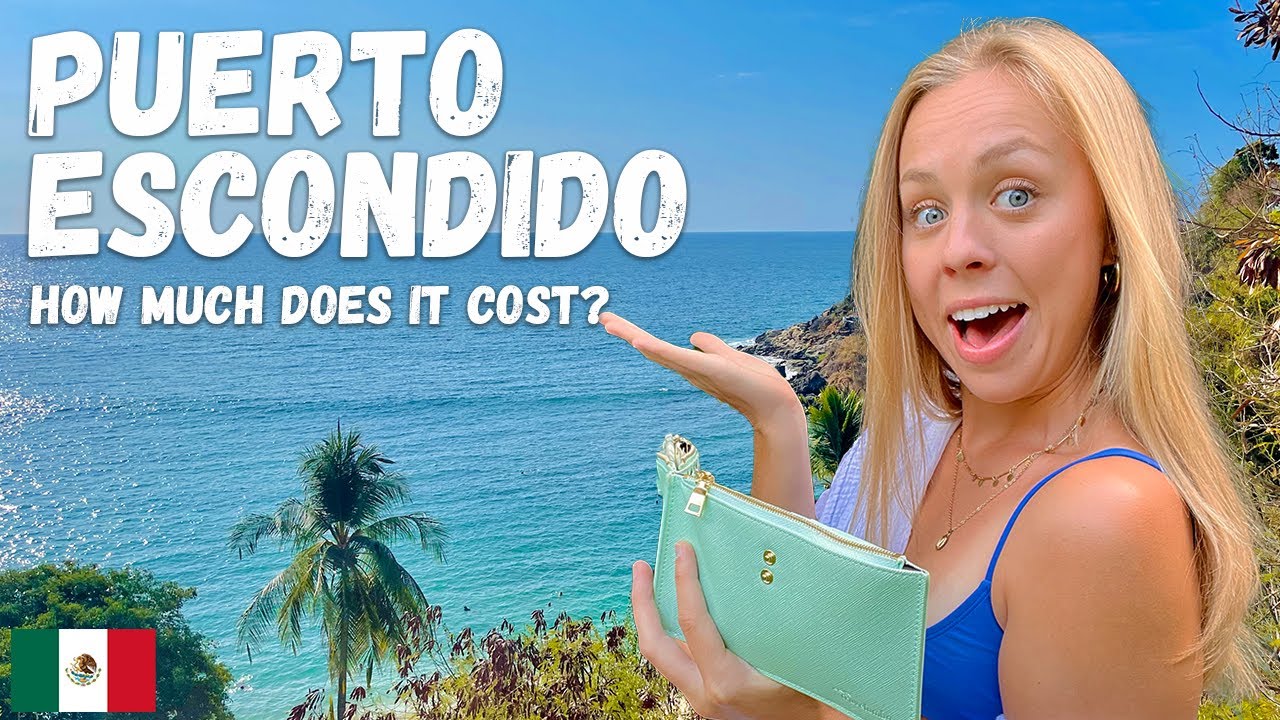 What I Spent in a Week in Puerto Escondido, Mexico 🌴 COST OF LIVING