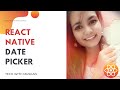 #25 React Native Date Picker | Pick Date & Time | Date Time Picker