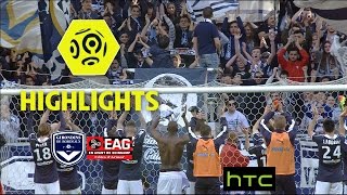 Girondins de Bordeaux - EA Guingamp (3-0) - Highlights - (GdB - EAG) / 2016-17