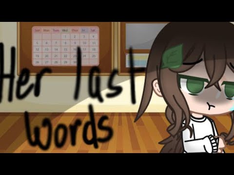 Her last words- GCMV