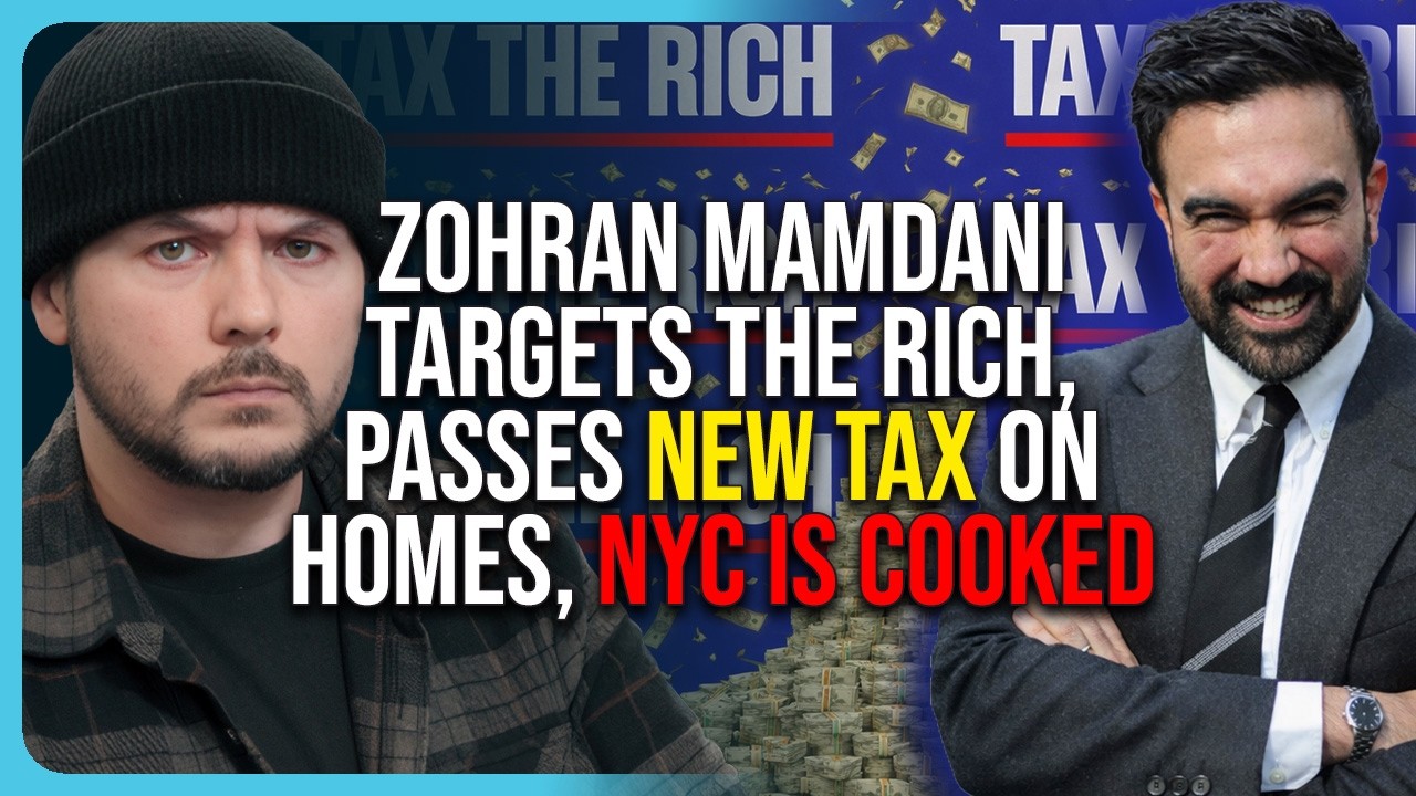 Zohran Mamdani TARGETS The Rich, Passes New Tax On Homes, NYC Is Cooked