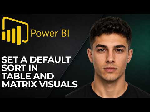 How to Set a Default Sort in Table and Matrix Visuals Power BI (2026 Step-by-Step Beginner Tutorial)