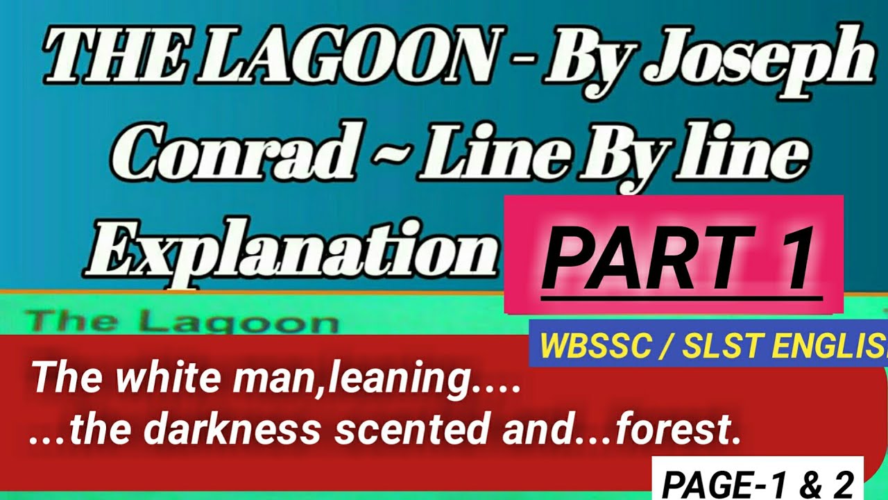 THE LAGOON By Joseph Conrad Line By line Explanation (PART1