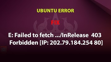 UBUNTU FIX: E: Failed to fetch http://.../InRelease  403  Forbidden [IP: 202.79.184.254 80]