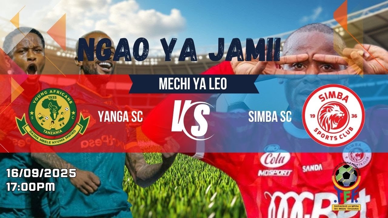 🔴#LIVE: YANGA SC VS SIMBA SC | MECHI YA NGAO YA JAMII (KARIAKOO DERBY ...