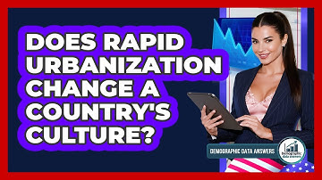Does Rapid Urbanization Change A Country
