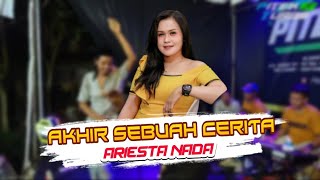 AKHIR SEBUAH CERITA | ARISTA NADA | PITEK TURBO MUSIK LIVE