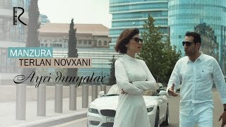 Manzura & Terlan Novxani - Ayri dunyalar | Манзура & Терлан Новхани - Айри дунялар Resimi