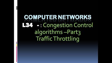 Computer Networks L34: Congestion Control Part 3 Traffic throttling (KTU BTech CSE , CS306, CST286)