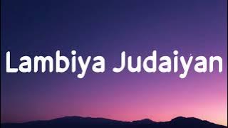 Lambiya judaiyan Hisse sadde aaiyaan Rabba ve mohabbatan Kyun tu banaiyan (Lyrics) Bilal Saeed