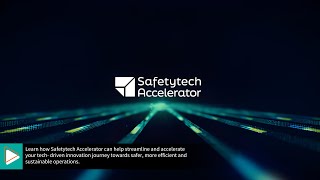 Safetytech Accelerator: Accelerating Innovation In Safety-Critical Industries