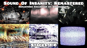 Sound Of Insanity: Remastered - Stages 1-6 (Complete)