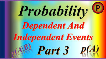 12M1503 Probability explained Independent and dependent events Probability and Statistics Part 3 ✅