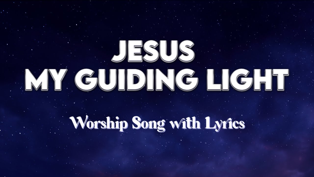 JESUS, MY GUIDING LIGHT II HILLSONG II WORSHIPSONG II PRAISE TO THE LORD 2025♥🎵🎤