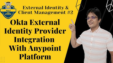 #2: Okta External Identity Provider Integration with Anypoint Platform | SAML 2.0