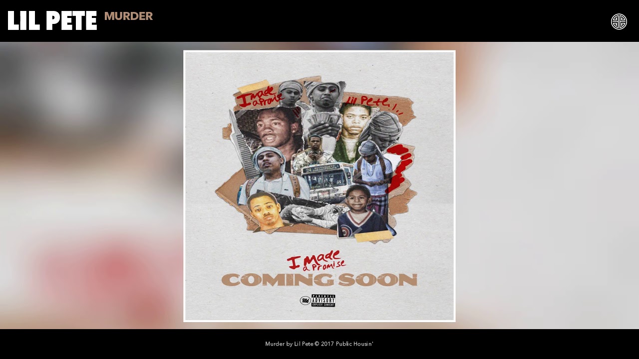 Watch Lil Pete - Murder (Audio) on YouTube Watch Lil Pete - Murder (Audio) on YouTube