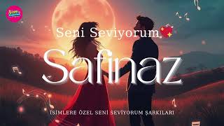 Safinaza Kalbimden Dökülen Bu Şarkı Sana Seni Seviyorum Diyor