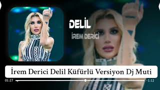 İrem Derici - Delil (Küfürlü Versiyon Remix Dj Muti ) #2024 #remix #türkçeremix Resimi