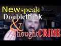 Newspeak, Doublethink, and Thoughtcrime - an introduction to modern usage