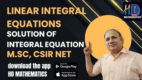 linear integral equation |solution of integral equation Msc, csir net maths in hindi by Hd sir