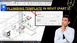 HOW TO GET STARTED USING THE REVIT PLUMBING TEMPLATE FOR PLUMBING PROJECTS, REVIT TUTORIALS (PART 1)