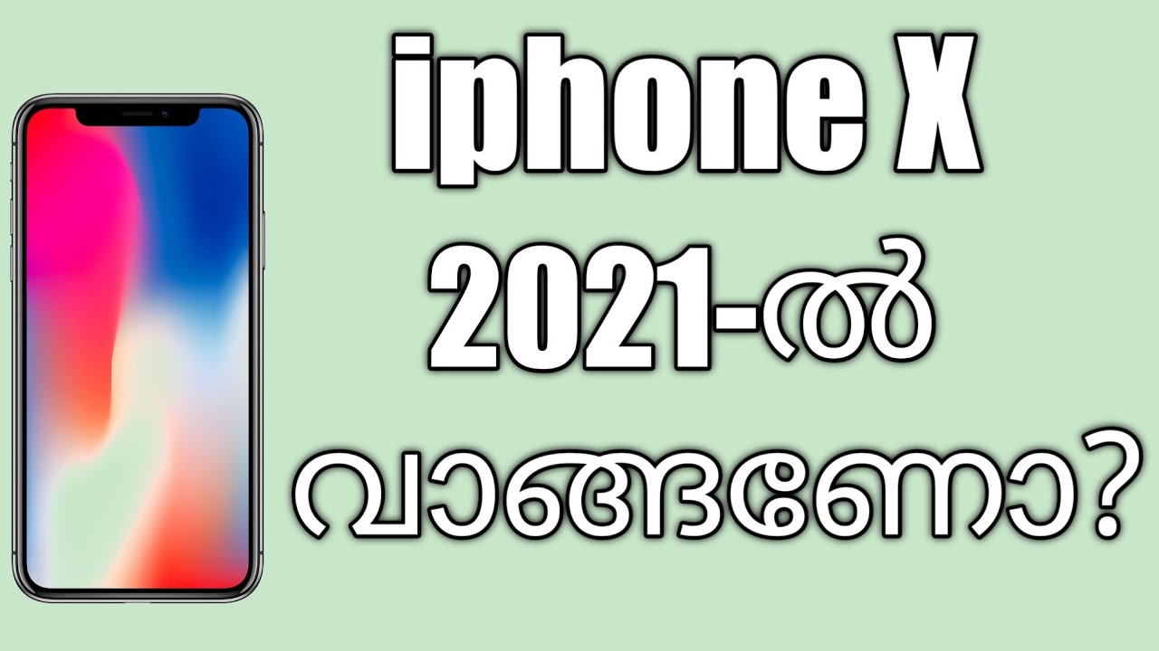 iphone X in 2021? My Honest Opinion | Malayalam | Kishan Jp